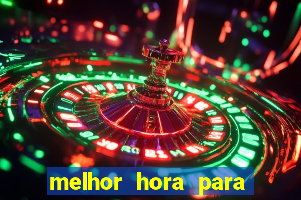 melhor hora para jogar fortune touro